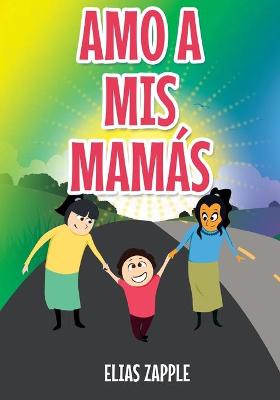 Book cover for Amo a MIS Mamás