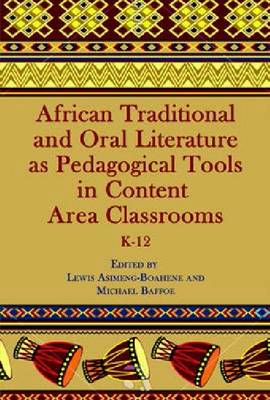 Book cover for African Traditional and Oral Literature as Pedagogical Tools in Content Area Classrooms