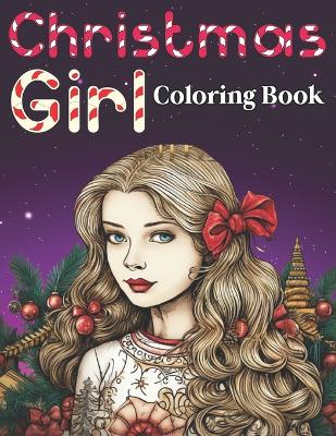 Book cover for Christmas Girl Coloring Book