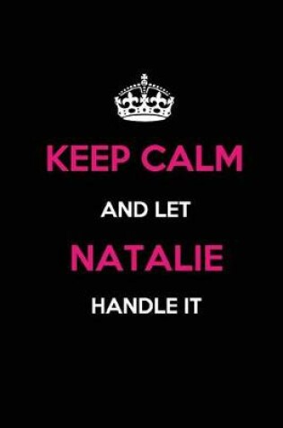 Cover of Keep Calm and Let Natalie Handle It