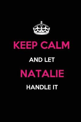 Book cover for Keep Calm and Let Natalie Handle It