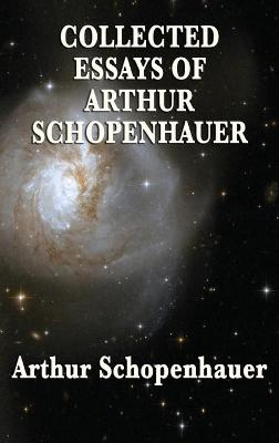 Book cover for Collected Essays of Arthur Schopenhauer