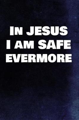 Book cover for In Jesus I Am Safe Evermore