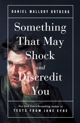 Book cover for Something That May Shock and Discredit You