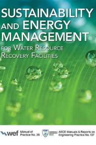 Cover of Sustainability and Energy Management for Water Resource Recovery Facilities