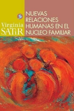 Cover of Nuevas Relaciones Humanas En El Nucleo Familiar