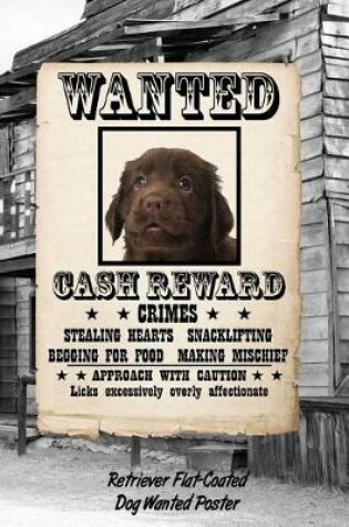 Cover of Retriever Flat-Coated Dog Wanted Poster