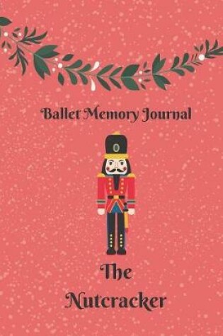 Cover of The Nutcracker Ballet Memories