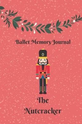 Cover of The Nutcracker Ballet Memories