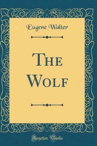 Cover of The Wolf (Classic Reprint)