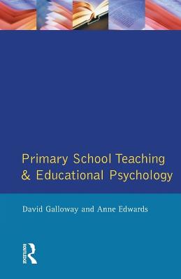 Book cover for Primary School Teaching and Educational Psychology