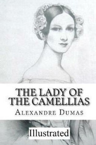 Cover of The Lady of the Camellias illustrated