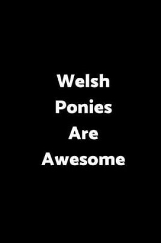 Cover of Welsh Ponies Are Awesome