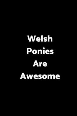 Book cover for Welsh Ponies Are Awesome