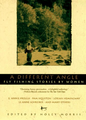 Book cover for A Different Angle: Fly Fishing Stories by Women
