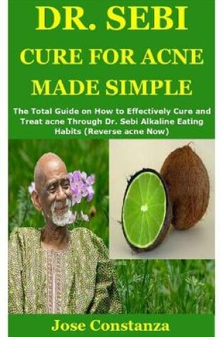 Cover of Dr. Sebi Cure for Acne Made Simple