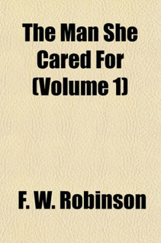 Cover of The Man She Cared for (Volume 1)