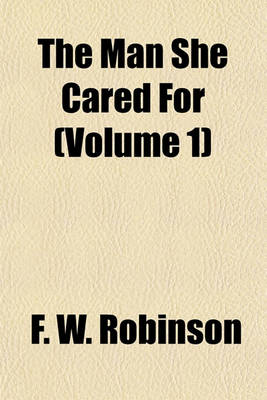 Book cover for The Man She Cared for (Volume 1)