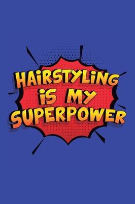 Book cover for Hairstyling Is My Superpower