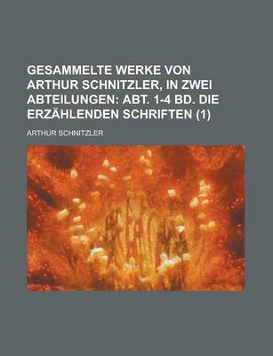 Book cover for Gesammelte Werke Von Arthur Schnitzler, in Zwei Abteilungen (1)