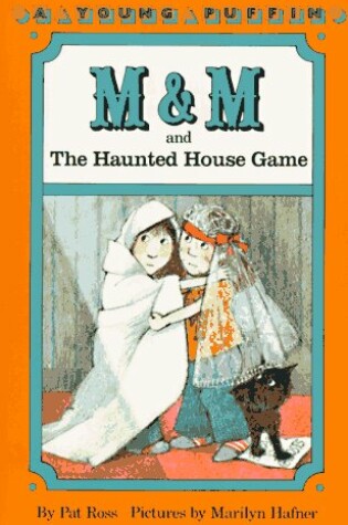 Cover of Ross Pat : M & M and the Haunted House Game