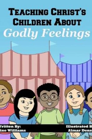 Cover of Teaching Christ's Children About Godly Feelings