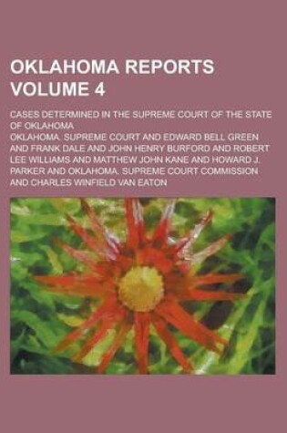 Cover of Oklahoma Reports; Cases Determined in the Supreme Court of the State of Oklahoma Volume 4