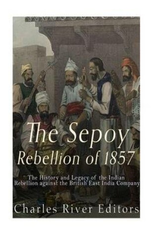 Cover of The Sepoy Rebellion of 1857