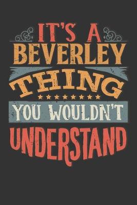 Book cover for Its A Beverley Thing You Wouldnt Understand