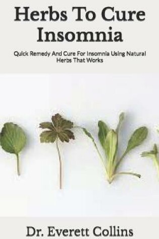 Cover of Herbs To Cure Insomnia