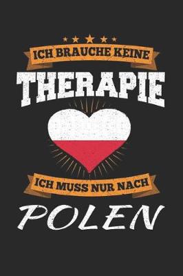 Book cover for Ich Brauche Keine Therapie Ich Muss Nur Nach Polen