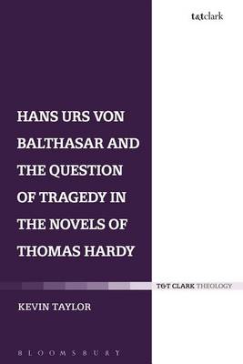 Book cover for Hans Urs Von Balthasar and the Question of Tragedy in the Novels of Thomas Hardy