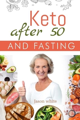 Book cover for Keto after 50 + fasting