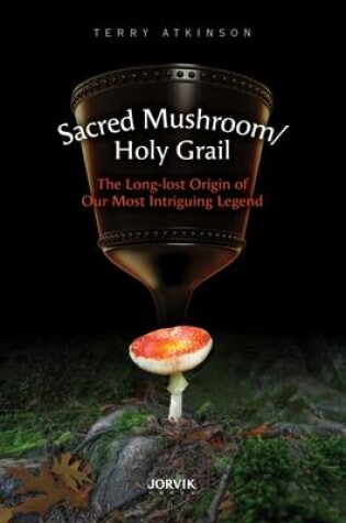 Cover of Sacred Mushroom/Holy Grail