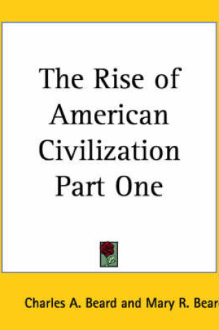 Cover of The Rise of American Civilization Part One
