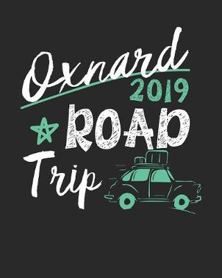 Book cover for Oxnard Road Trip 2019