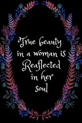 Book cover for True Beauty in a Woman Is Reaflected in Her Soul