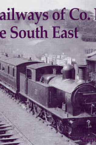 Cover of Lost Railways of Co. Dublin and the South East