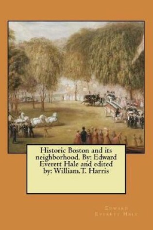 Cover of Historic Boston and its neighborhood. By