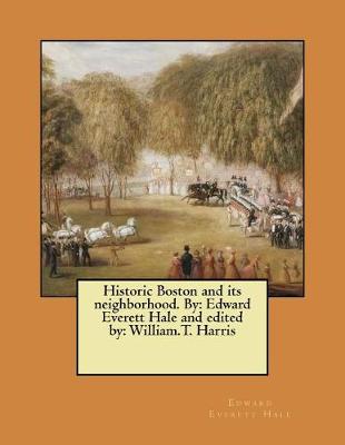 Book cover for Historic Boston and its neighborhood. By