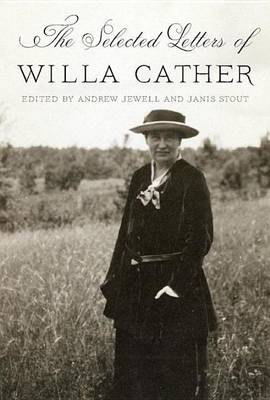 Book cover for The Selected Letters of Willa Cather