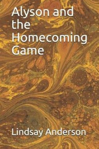 Cover of Alyson and the Homecoming Game