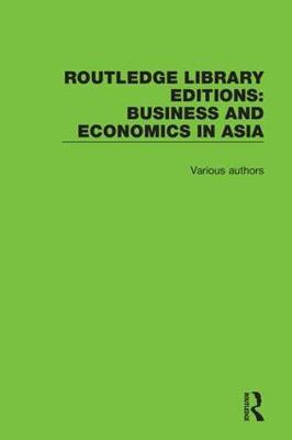 Book cover for Routledge Library Editions: Business and Economics in Asia