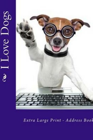 Cover of I Love Dogs