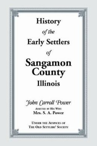 Cover of History of the Early Settlers of Sangamon County, Illinois