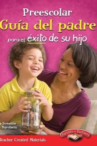 Cover of Preescolar: Guia del padre para el exito de su hijo (Pre-K Parent Guide for Your Child's Success) (Spanish Version)