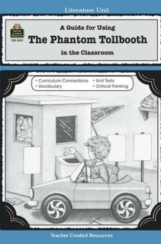 Cover of A Guide for Using the Phantom Tollbooth in the Classroom