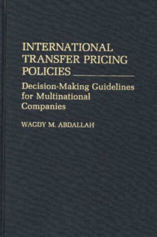Cover of International Transfer Pricing Policies