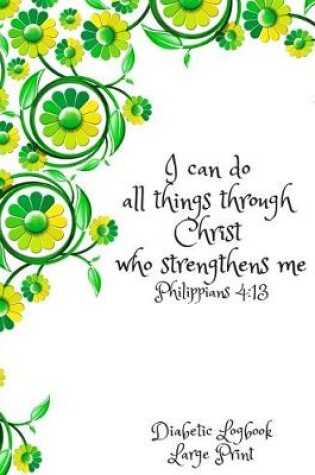 Cover of I can do all things through Christ who strengthens me. Philippians 4