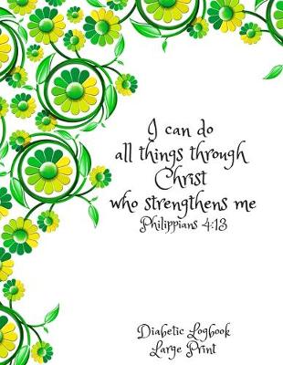 Book cover for I can do all things through Christ who strengthens me. Philippians 4